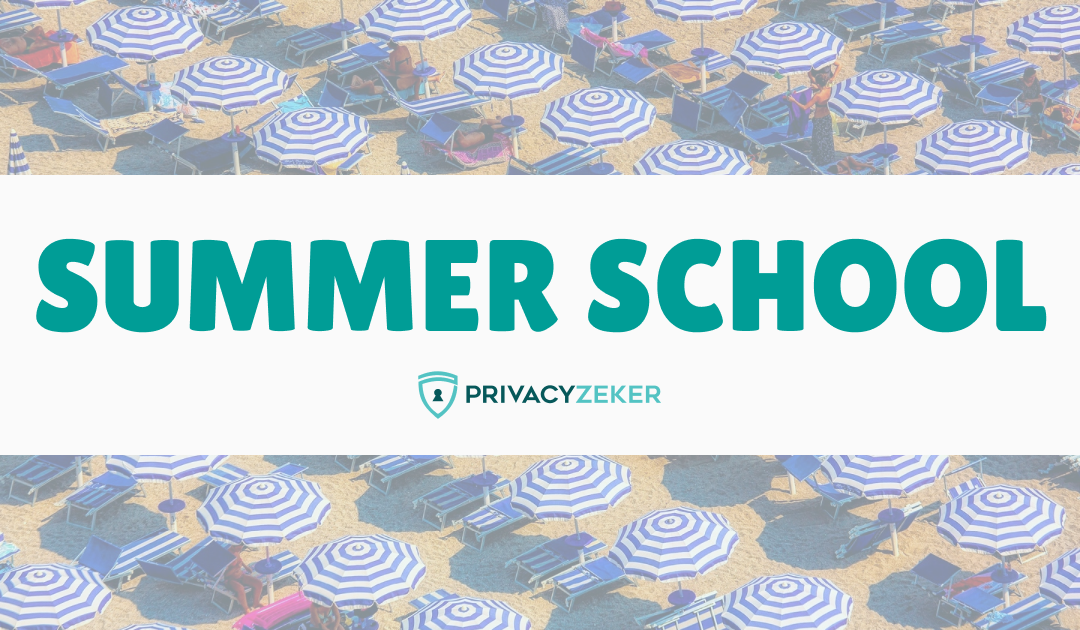 De Privacy Zeker Summer School presenteert…